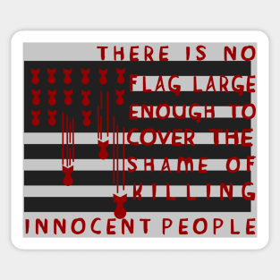 There Is No Flag Large Enough - Anti Imperialist, Anti Imperialism, Anti War, Socialist, Anarchist Sticker
